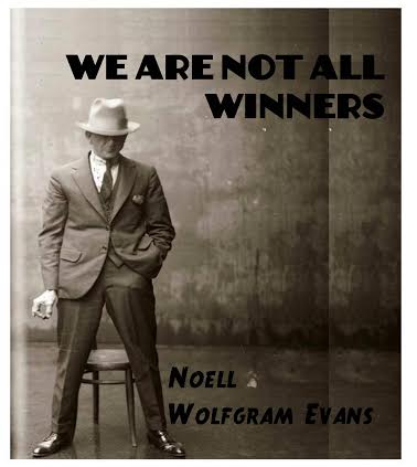 Cover of Noell Wolfgang Evans new book, We are Not All Winners